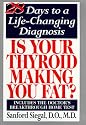 Is Your Thyroid Making You Fat?: 28 Days to a Life-Changing Diagnosis