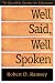 Well Said, Well Spoken: 736 Quotable Quotes for Educators