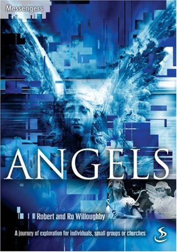 Angels: A Journey of Celebration for Individuals, Small Groups or Churches (Messenger)