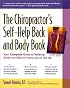 The Chiropractor's Self-Help Back and Body Book: Your Complete Guide to Relieving Aches and Pains at Home and on the Job
