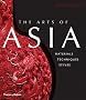 The Arts of Asia: Materials, Techniques, Styles