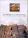 Building With Awareness - The Construction of a Hybrid Home