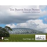 The Passive Solar Primer: Sustainable Architecture