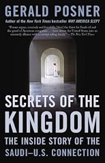 Secrets of the Kingdom: The Inside Story of the Saudi-U.S. Connection