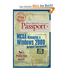 Mike Meyers' MCSA Managing a Windows 2000 Network Environment Passport (Exam 70-218) (Mike Meyers' Certification Passport)