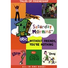 Disney's I Saturday Morning: Without Friends, You're Nothing (Disney's 1 Saturday morning)