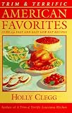  : Trim and Terrific American Favorites: Over 250 Fast and Easy Low-Fat Recipes