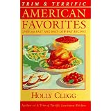 Trim and Terrific American Favorites: Over 250 Fast and Easy Low-Fat Recipes
