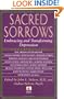 Sacred Sorrows: Embracing and Transforming Depression (New Consciousness Reader)