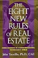 8 New Rules of Real Estate: Doing Business In A Consumer Centric, Techno Savvy World