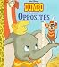 Search : Walt Disney;S Dumbo Book of Opposites (Golden Board Book)