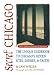 Secret Chicago: The Unique Guidebook to Chicago's Hidden Sites, Sounds & Tastes (Secret Guide series)