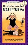 Bootsie Barker Ballerina (I Can Read Book)