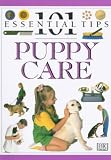 Puppy Care (101 Essential Tips)
