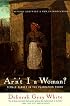 Ar'n't I a Woman?: Female Slaves in the Plantation South