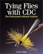 Tying Flies With Cdc: The Fisherman's Miracle Feather