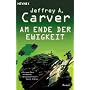 Am Ende der Ewigkeit. von Jeffrey A. Carver