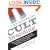 The Power of Cult Branding: How 9 Magnetic Brands Turned Customers into Loyal Followers (and Yours Can, Too!)