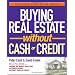 Buying Real Estate Without Cash or Credit