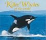 Killer Whales of the World (Marine Life)