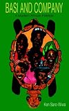 Basi and Company: A Modern African Folktale (Saros Star Series)