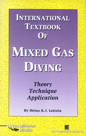 International Textbook of Mixed Gas Diving: Theory Technique Application (Diversification) Image International Textbook of Mixed Gas Diving: Theory Technique Application (Diversification)