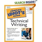 Click here to buy The Complete Idiot's Guide to Technical Writing by  Krista Van Laan, Catherine Julian, and JoAnn Hackos.