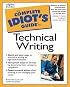 The Complete Idiot's Guide to Technical Writing