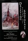 Drifting Toward The Southeast : The Story Of Five Japanese Castaways : A Complete Translation Of Hyoson Kiryaku (a Brief Account Of Drifting Toward The Southeast) As Told To The Court Of Lord Yamauchi Of Tosa In 1852 By John Manjiro