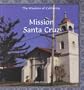 Mission Santa Cruz (Missions of California)
