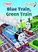 Blue Train, Green Train (Bright & Early Books(R))