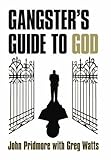 A gangster's guide to God