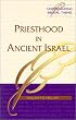 Priesthood in Ancient Israel (Understanding Biblical Themes Series)