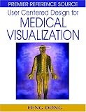 Review IGI Global  / User Centered Design for Medical Visualization (Premier Reference Source)