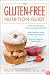 The Gluten-Free Nutrition Guide