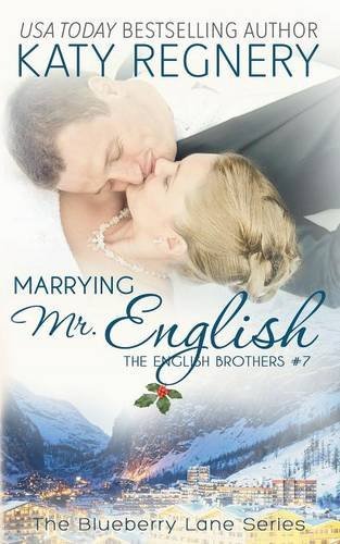Marrying Mr. English: The English Brothers #7 (The Blueberry Lane Series)