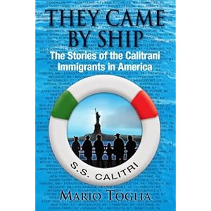 They Came Ship: The Stories of the Calitrani Immigrants in America