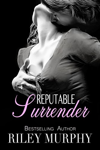 Reputable Surrender (Trust In Me Book 5)