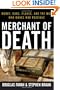 Merchant of Death: Money, Guns, Planes, and the Man Who Makes War Possible