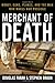 Merchant of Death: Money, Guns, Planes, and the Man Who Makes War Possible