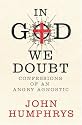 In God We Doubt -  Confessions Of An Angry Agnostic
