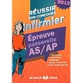 R�ussir son concours infirmier AS/AP 2012 �preuve passerelle
