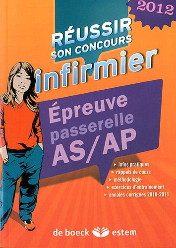 Réussir son concours infirmier AS/AP 2012 épreuve passerelle