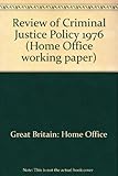 A review of criminal justice policy, 1976