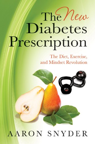 The New Diabetes Prescription: The Diet, Exercise, and Mindset Revolution Image of The New Diabetes Prescription: The Diet, Exercise, and Mindset Revolution