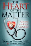 The Heart of the Matter: Questions to Ask Your Cardiologist