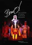 Bravo!: The History of Opera in British Columbia
