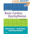 Introduction to Basic Cardiac Dysrhythmias by Sandra Atwood RN BA, Cheryl Stanton RN, and Jenny Storey Davenport RN BSN BC