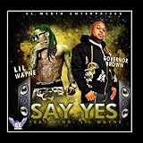 Say Yes (feat. Young Wayne)