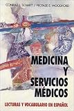 Medicina y servicios médicos : lecturas y vocabulario en español